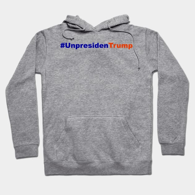 Unpresident Trump Hoodie by NYNY